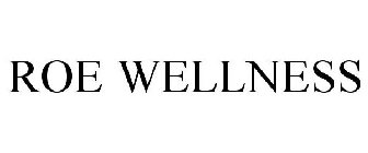ROE WELLNESS