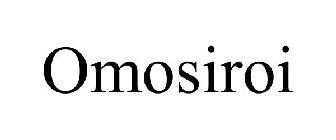 OMOSIROI