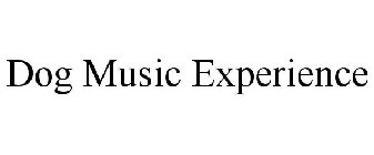 DOG MUSIC EXPERIENCE