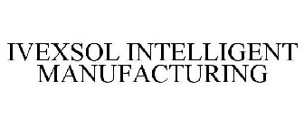 IVEXSOL INTELLIGENT MANUFACTURING