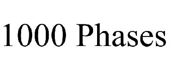 1000 PHASES
