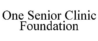 ONE SENIOR CLINIC FOUNDATION