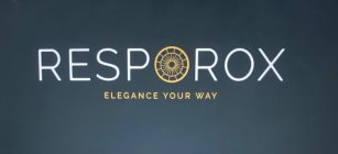 RESPOROX ELEGANCE YOUR WAY