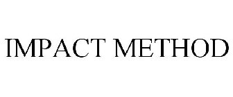 IMPACT METHOD