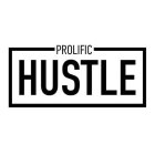 PROLIFIC HUSTLE