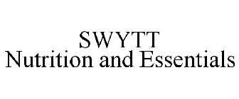 SWYTT NUTRITION AND ESSENTIALS