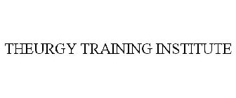 THEURGY TRAINING INSTITUTE