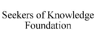 SEEKERS OF KNOWLEDGE FOUNDATION