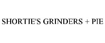 SHORTIE'S GRINDERS + PIE