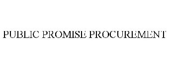 PUBLIC PROMISE PROCUREMENT