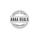 ARAA DEALS STYLE WITH COMFORT