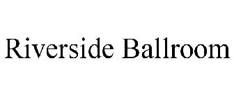 RIVERSIDE BALLROOM