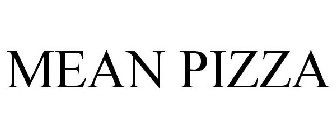 MEAN PIZZA