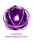 ADVANCED RESPONSIBILITY & CARE