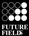 FUTURE FIELDS