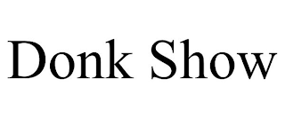 DONK SHOW