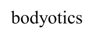 BODYOTICS