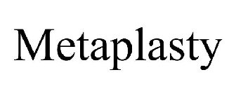 METAPLASTY