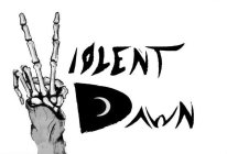 VIOLENT DAWN