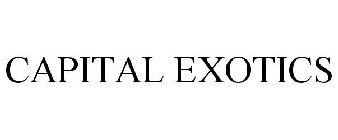 CAPITAL EXOTICS