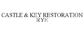 CASTLE & KEY RESTORATION RYE