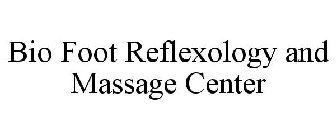 BIO FOOT REFLEXOLOGY AND MASSAGE CENTER