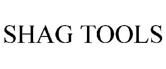 SHAG TOOLS