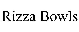 RIZZA BOWLS