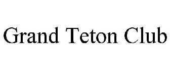 GRAND TETON CLUB