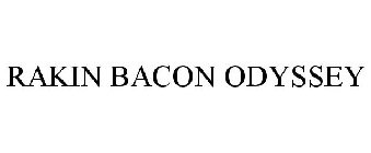 RAKIN BACON ODYSSEY