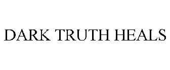 DARK TRUTH HEALS