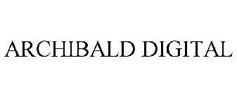 ARCHIBALD DIGITAL
