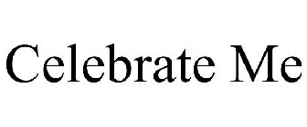 CELEBRATE ME