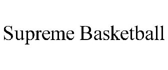 SUPREME BASKETBALL