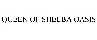 QUEEN OF SHEEBA OASIS