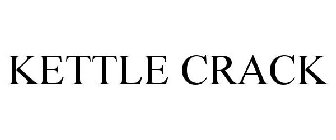 KETTLE CRACK