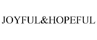 JOYFUL&HOPEFUL