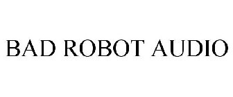BAD ROBOT AUDIO