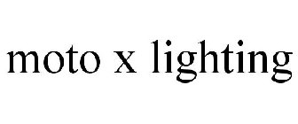 MOTO X LIGHTING
