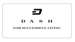 D DASH FOR SUCCESSFUL LIVING
