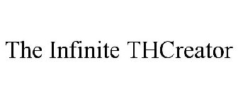 THE INFINITE THCREATOR