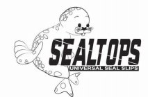 SEALTOPS UNIVERSAL SEAL SLIPS