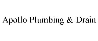 APOLLO PLUMBING & DRAIN