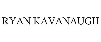 RYAN KAVANAUGH