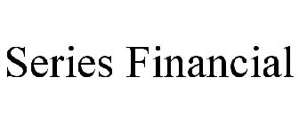 SERIES FINANCIAL