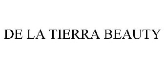 DE LA TIERRA BEAUTY