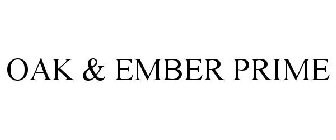 OAK & EMBER PRIME