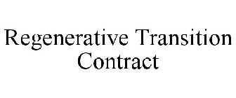 REGENERATIVE TRANSITION CONTRACT