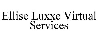ELLISE LUXXE VIRTUAL SERVICES