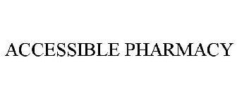 ACCESSIBLE PHARMACY